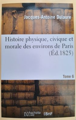 Histoire physique civique et morale des environs de Paris